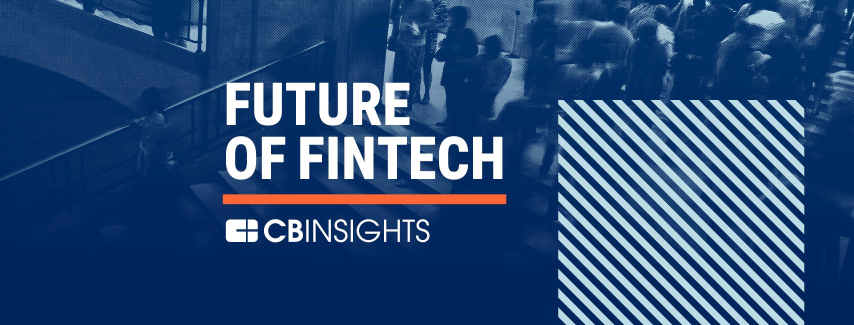 Future of Fintech 2018 - NYC - CBINSIGHTS
